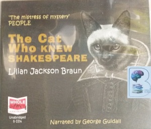 The Cat Who Knew Shakespeare written by Lilian Jackson Braun performed by George Guidall on Audio CD (Unabridged)